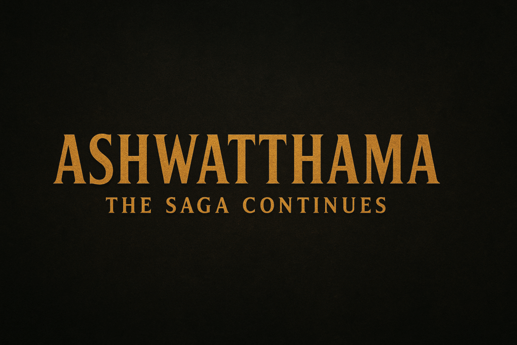 Ashwatthama 2026, Ashwatthama movie review, Ashwatthama saga continues, Indian mythological movies, Ashwatthama film analysis