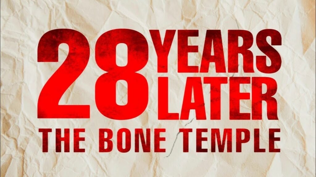 28 Years Later, The Bone Temple, 2026 horror movies, Rage Virus 2026, post-apocalyptic films, infection horror franchise, zombie virus movie, upcoming horror 2026, survival thriller 2026, Bone Temple meaning, virus mutation movie, apocalyptic world-building, 28 Years Later plot, infected evolution film, dystopian cinema 2026.