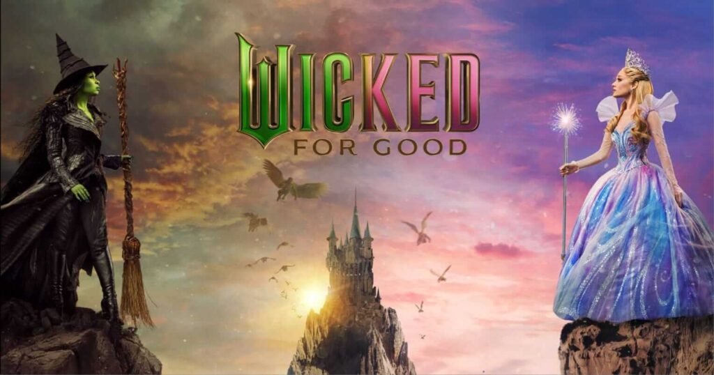 Wicked: For Good 2025, Wicked movie 2025, Wicked sequel, Elphaba 2025 film, Glinda Wicked movie, Wicked musical adaptation, Wicked 2025 review, fantasy movies 2025, upcoming musical movies, Oz universe film