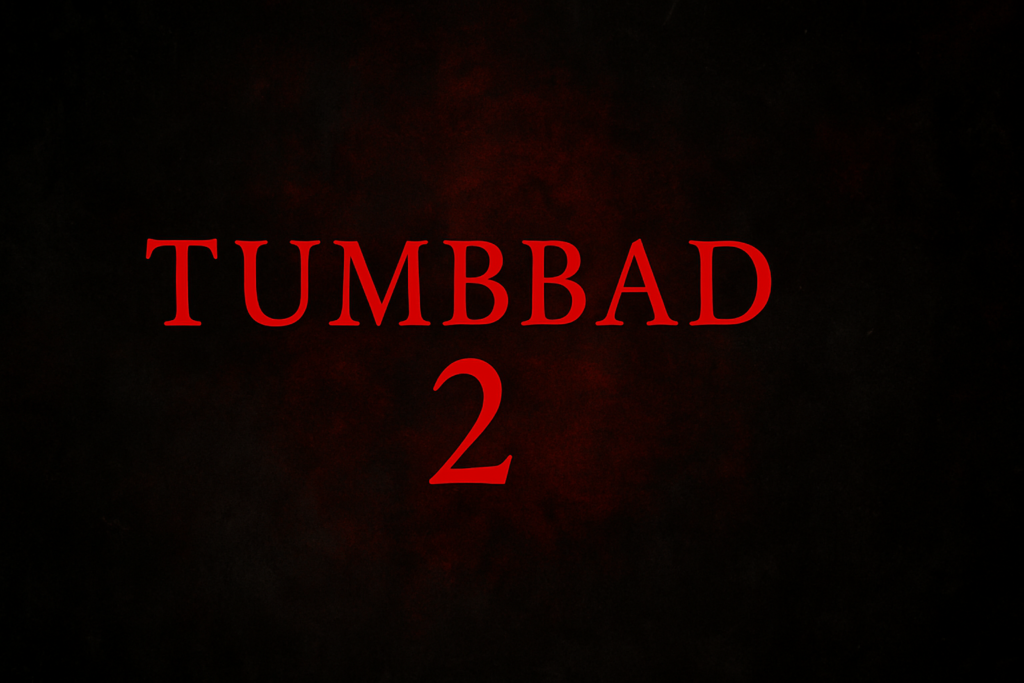 Tumbbad 2, Tumbbad 2 Movie, Indian Horror Fantasy, Upcoming Horror Films India, Mythological Horror Cinema, Tumbbad Sequel, Folk Horror India, Bollywood Horror 2026