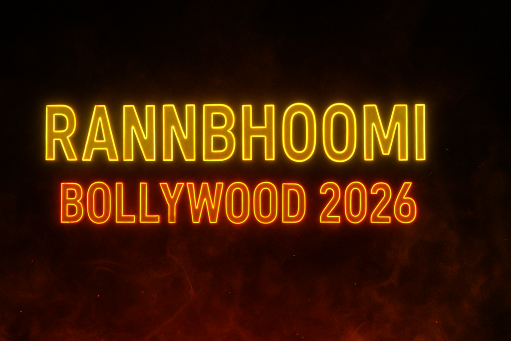Rannbhoomi 2026 Movie, Rannbhoomi Film, Indian Action Drama 2026, Upcoming Bollywood Movies, Power Conflict Films, Indian Cinema 2026