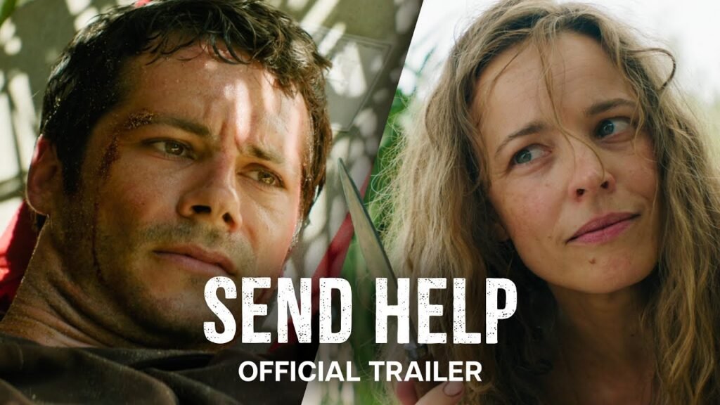 Send Help movie 2026, Send Help film cast, Send Help release date, Sam Raimi 2026 movie, Rachel McAdams Send Help, Dylan O’Brien Send Help, survival horror 2026 film